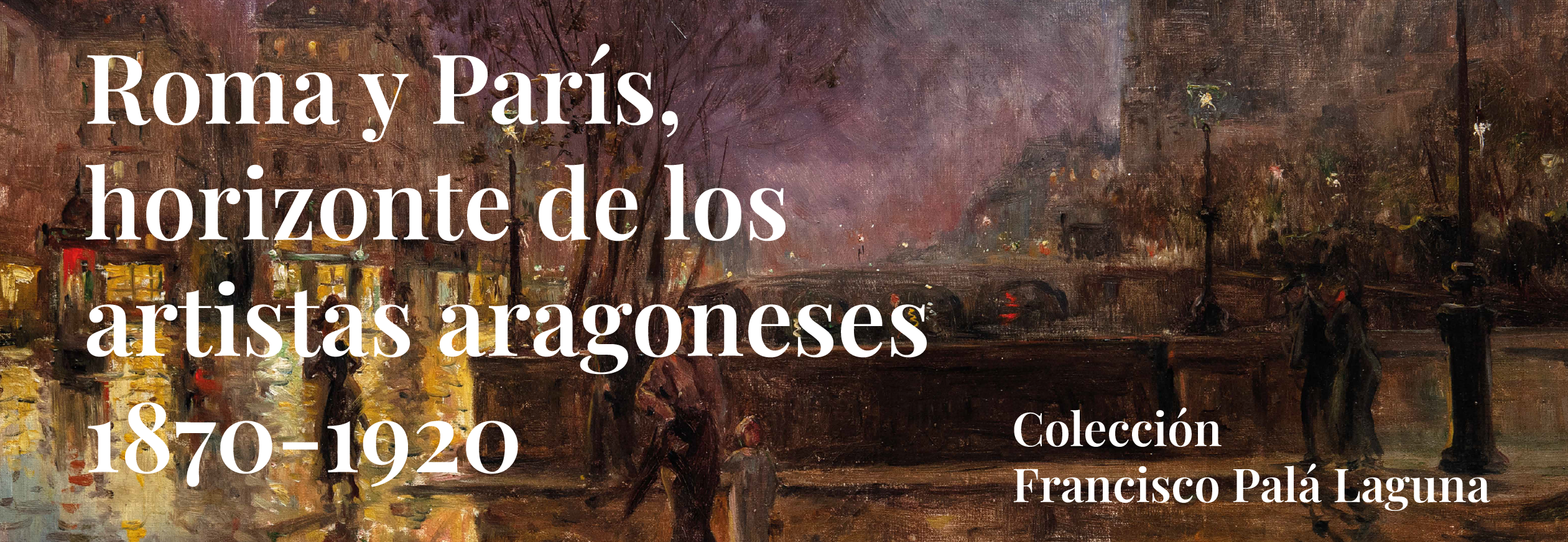 Roma y París, horizonte de los artistas aragoneses. 1870 - 1920
